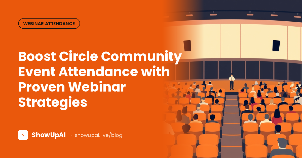 Boost Circle Community Event Attendance with Proven Webinar Strategies