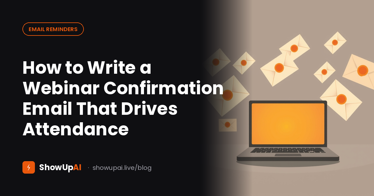 How to Write a Webinar Confirmation Email That Drives Attendance