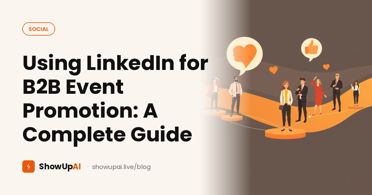 Using LinkedIn for B2B Event Promotion: A Complete Guide