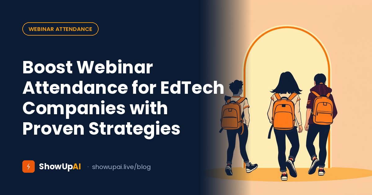 Boost Webinar Attendance for EdTech Companies with Proven Strategies