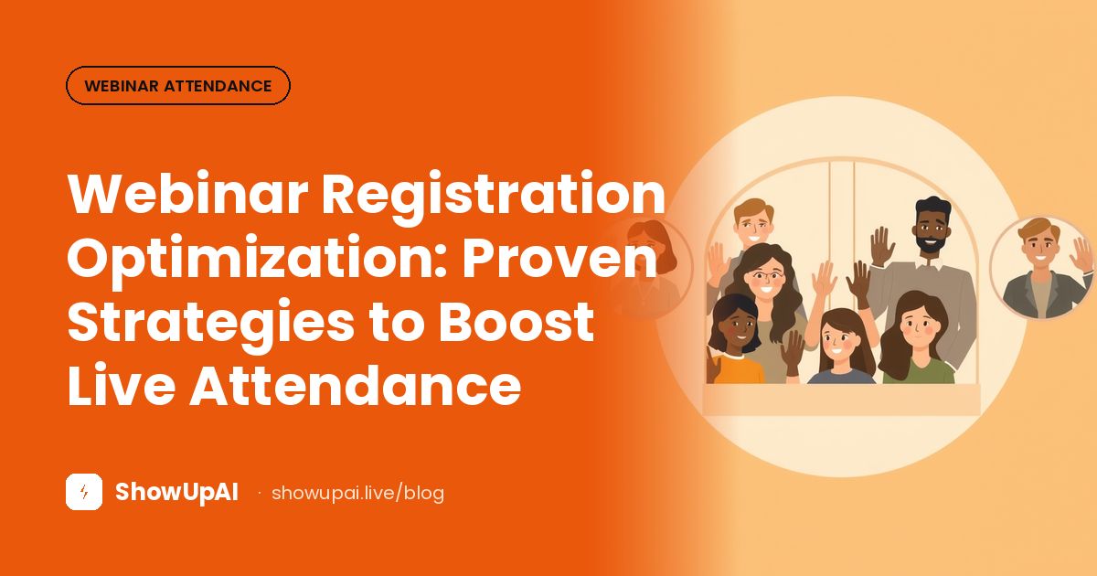 Webinar Registration Optimization: Proven Strategies to Boost Live Attendance
